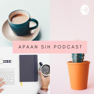 Apaan Sih Podcast