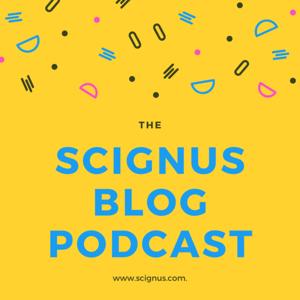 The Scignus blog podcast