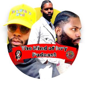 The Mind of Ivry Podcast