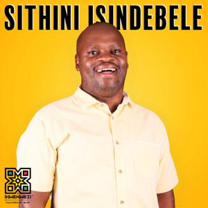 Sithini IsiNdebele by Ikwekwezi FM