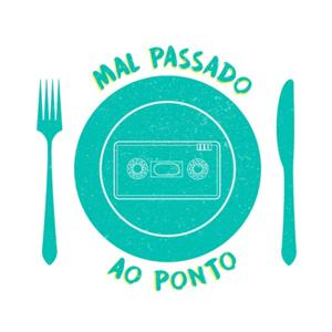 Mal Passado ao Ponto