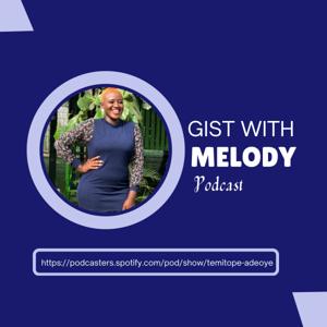 Gist
With
Melody