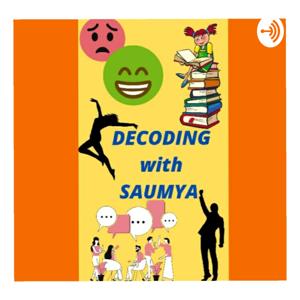 Decoding With Saumya