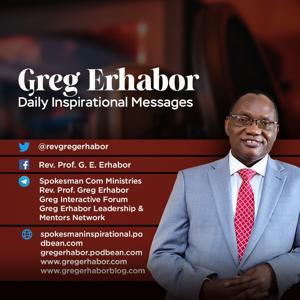 Greg Erhabor Daily Inspirational Messages