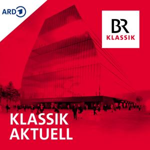 Klassik aktuell by Bayerischer Rundfunk