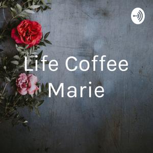 Life Coffee Marie