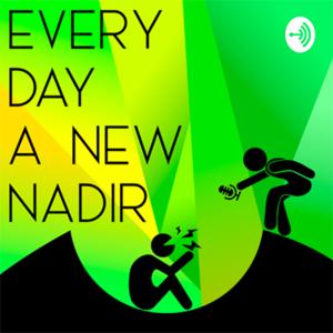 Every Day a New Nadir