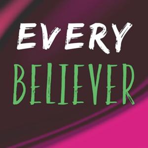 Every Believer