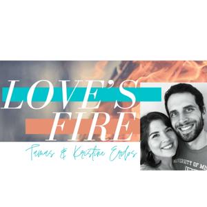 LOVE'S FIRE Podcast