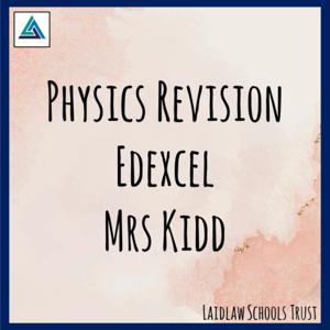 Mrs Kidd - Physics Revision