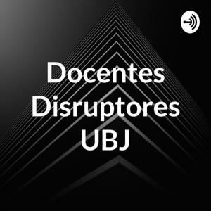 Docentes Disruptores UBJ