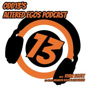 Odd13's Altered Egos Podcast