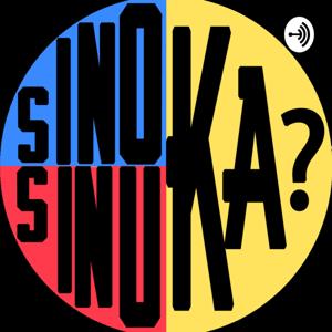 Sino ka? Sinuka! Sino-sinu?