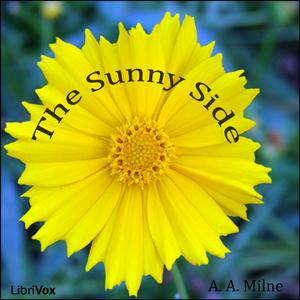 Sunny Side, The by A. A. Milne (1882 - 1956)
