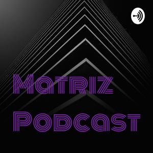 Matriz Podcast