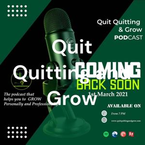 Quit Quitting and Grow