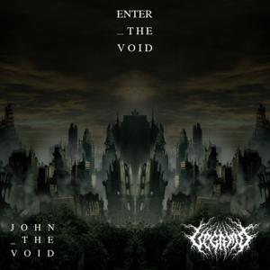 VEGRIND + JOHN, THE VOID-enter the void