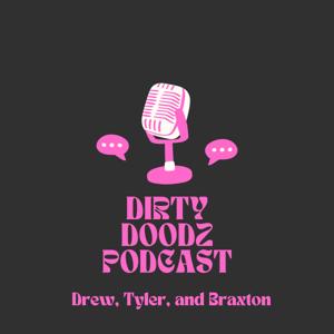 Dirty Doodz Podcast