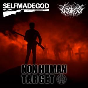 VEGRIND + SELFMADEGOD - Non Human Target