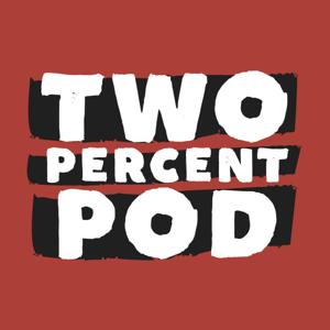 Two Percent Pod