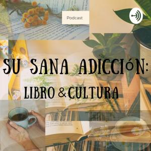 Su Sana Adicción: Libro & Cultura