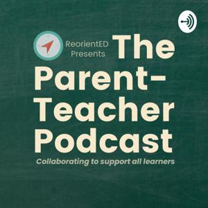 The Parent Teacher Podcast