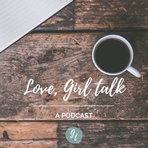 Love, Girl Talk