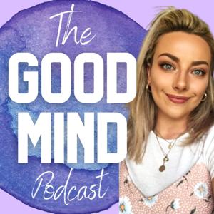 The Good Mind Podcast