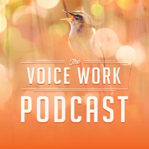 The Voice Work- get to know your voice