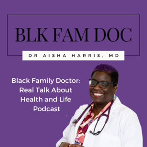 Black Family Doctor by Dr Aisha M Harris