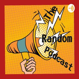 The Random Podcast