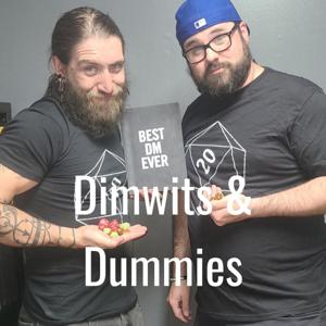 Dimwits & Dummies