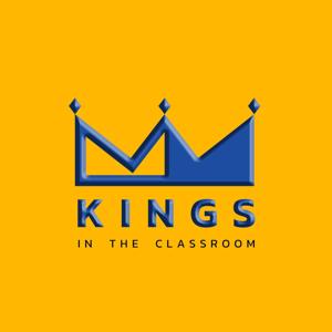 Kings in the Classroom