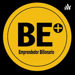 Emprendedor Billonario Podcast by José León