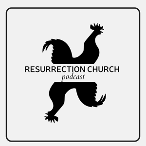 Resurrection Church Ottawa Podcast