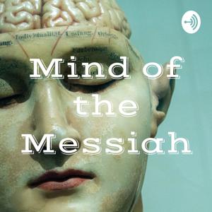 Mind of the Messiah