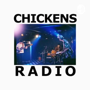 Chickens Radio ~サブカルチャー談議~