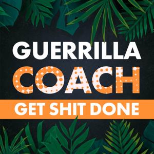 Guerrilla Coach Podcast