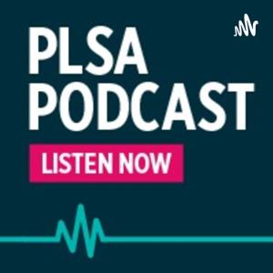 The PLSA podcast