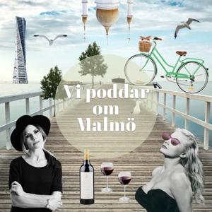 Vi poddar om Malmö