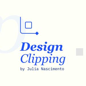 Design Clipping com Julia Nascimento