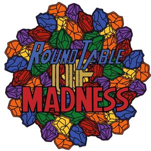 Round Table of Madness