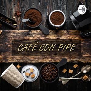 Café Con Pipe