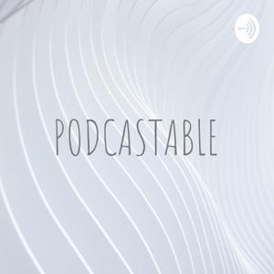 PODCASTABLE