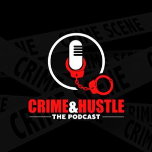 Crime and Hustle