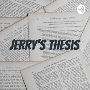 Jerry’s Thesis