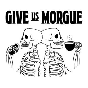 Give Us Morgue