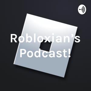 Robloxian's Podcast!