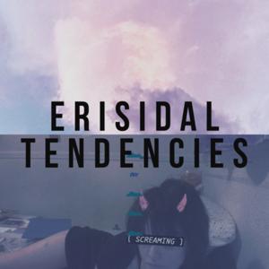 Erisidal Tendencies