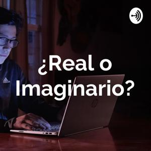 ¿Real o Imaginario?